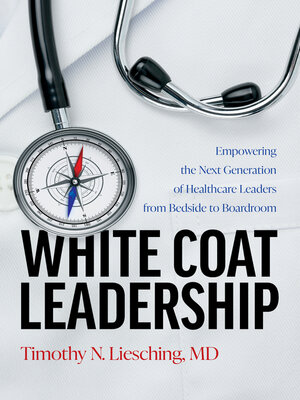 cover image of White Coat Leadership